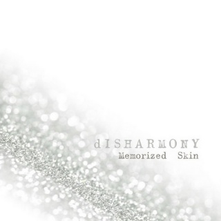 �������� �� ����� dISHARMONY- 'Memorized Skin'